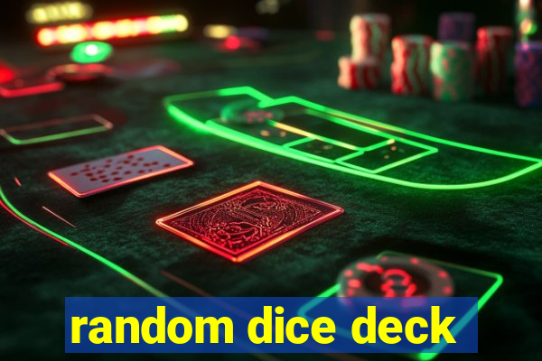 random dice deck