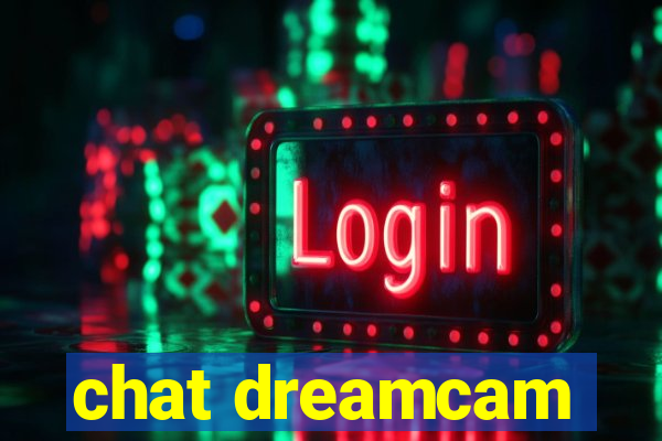 chat dreamcam