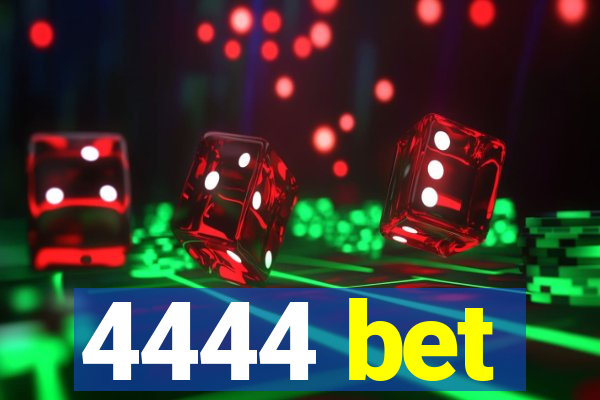 4444 bet