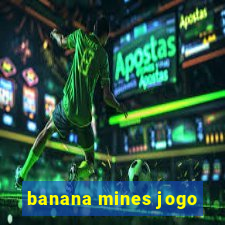 banana mines jogo