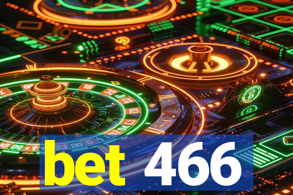 bet 466