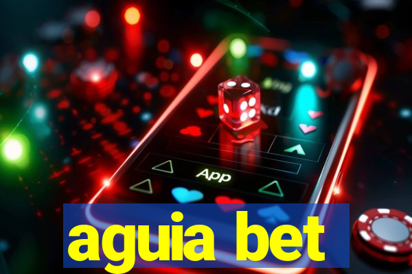 aguia bet