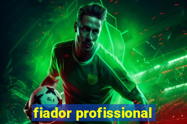 fiador profissional
