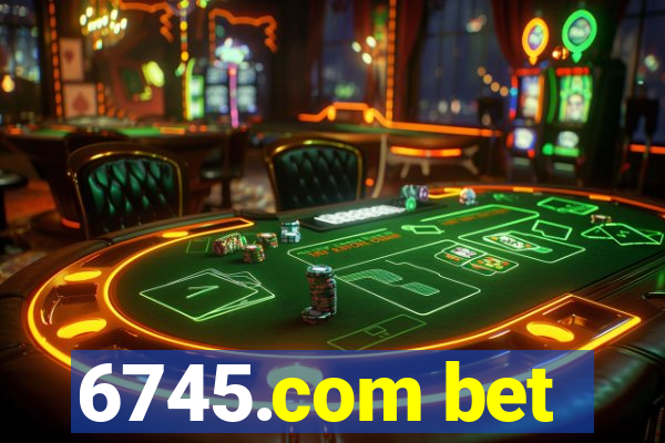 6745.com bet