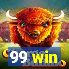 99 win