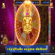 resultado exame delboni