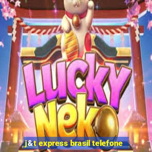 j&t express brasil telefone
