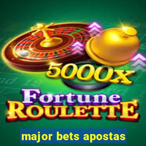 major bets apostas
