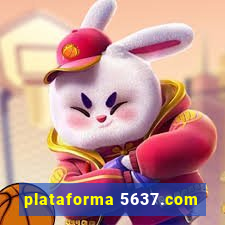 plataforma 5637.com