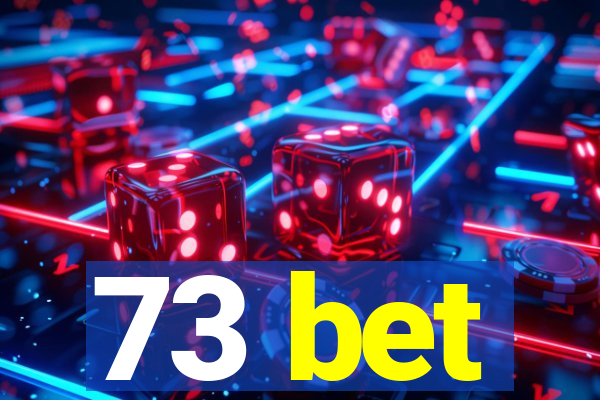 73 bet