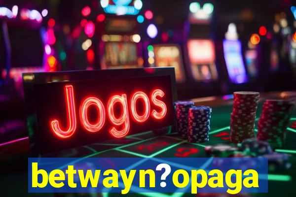 betwayn?opaga