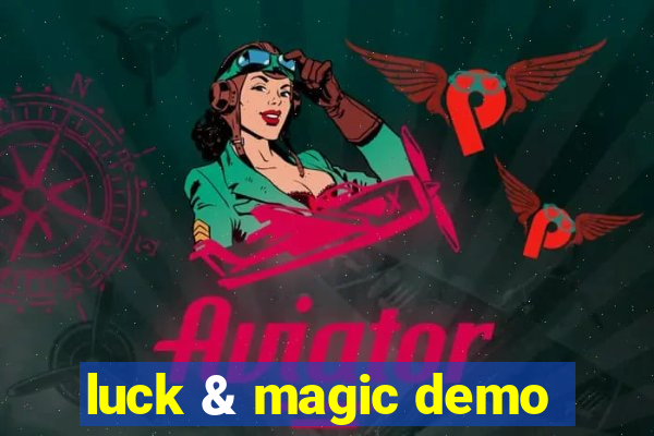 luck & magic demo