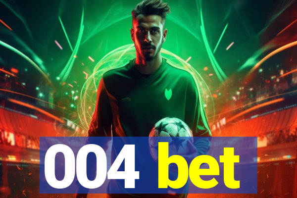 004 bet