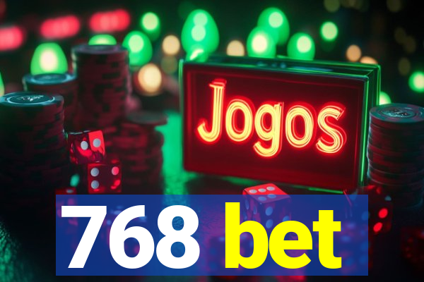 768 bet