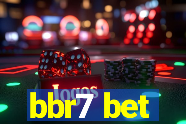 bbr7 bet