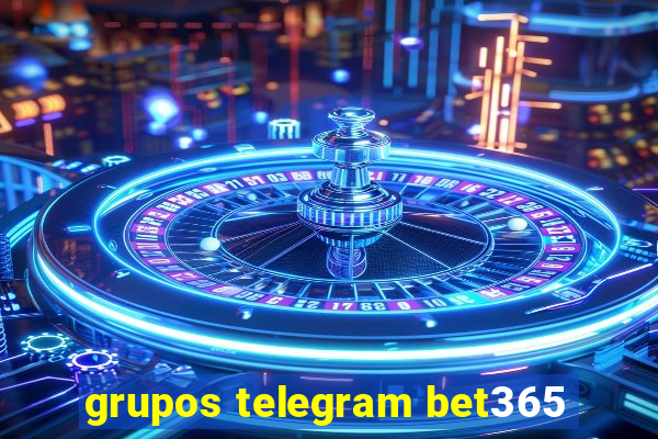 grupos telegram bet365