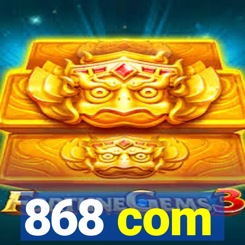 868 com