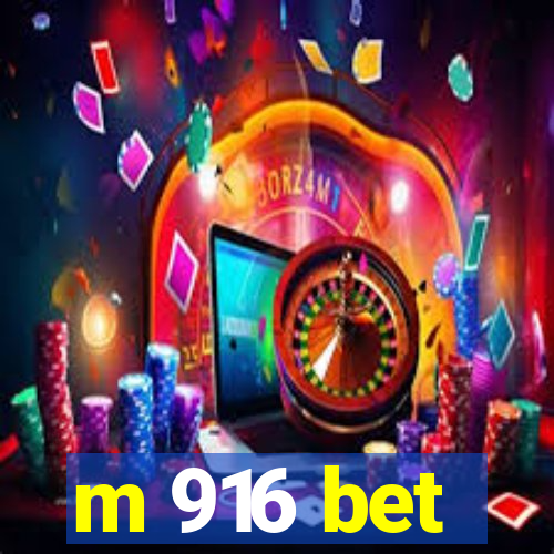 m 916 bet