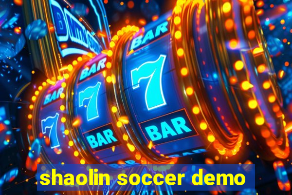 shaolin soccer demo