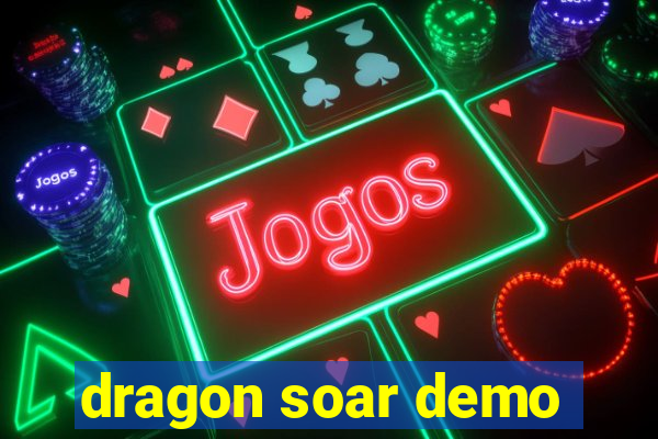 dragon soar demo