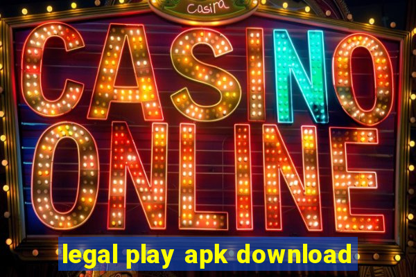 legal play apk download