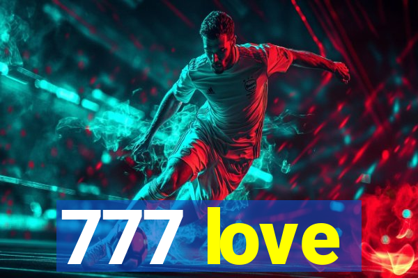 777 love