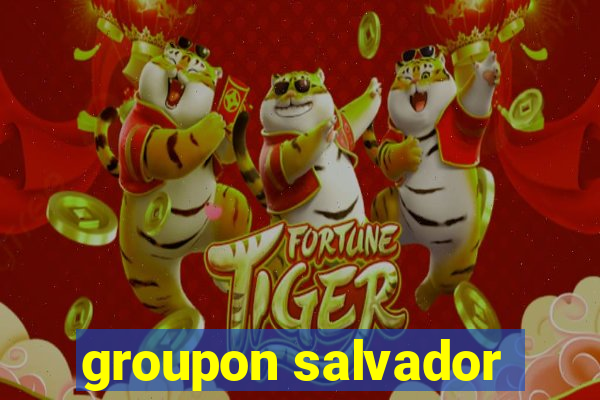 groupon salvador