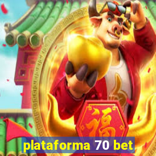 plataforma 70 bet