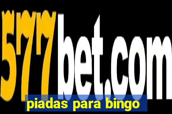 piadas para bingo