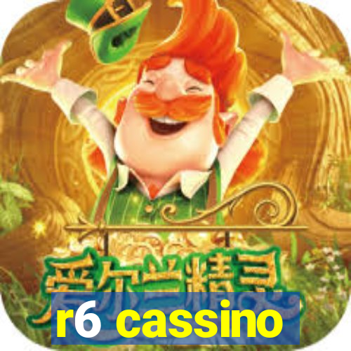 r6 cassino