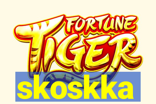 skoskka