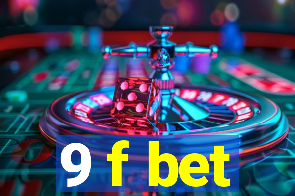 9 f bet
