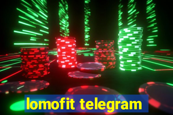 lomofit telegram