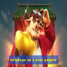 botafogo sp x avai palpite