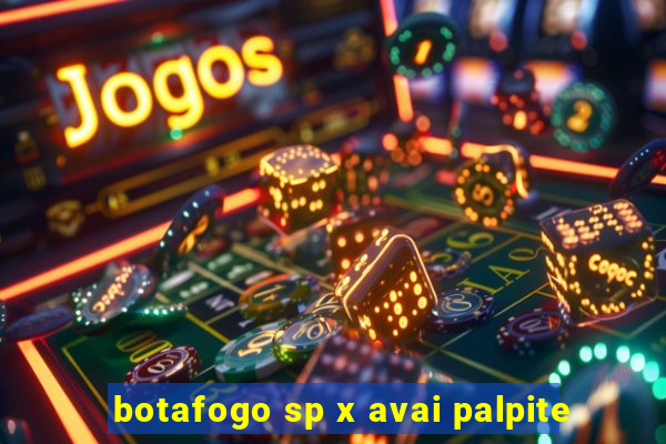 botafogo sp x avai palpite