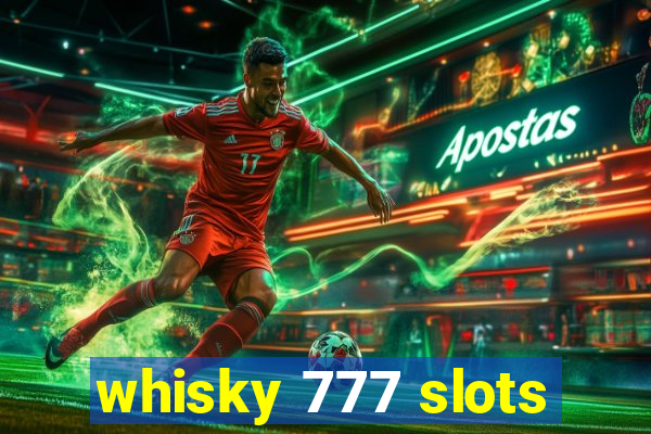 whisky 777 slots