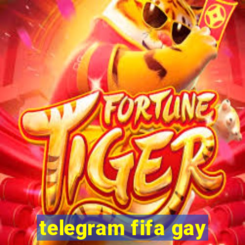 telegram fifa gay
