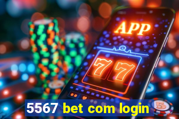 5567 bet com login
