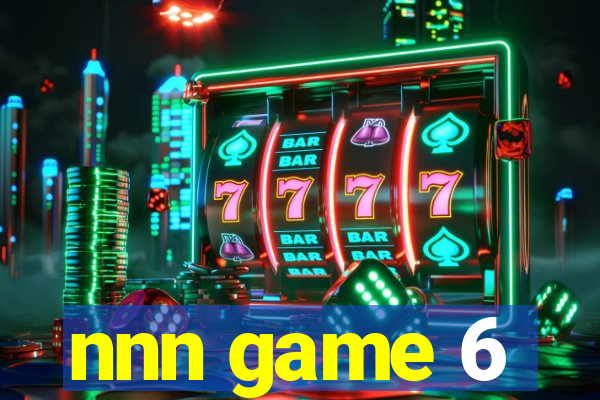 nnn game 6