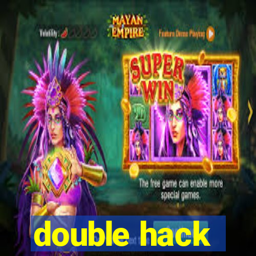 double hack