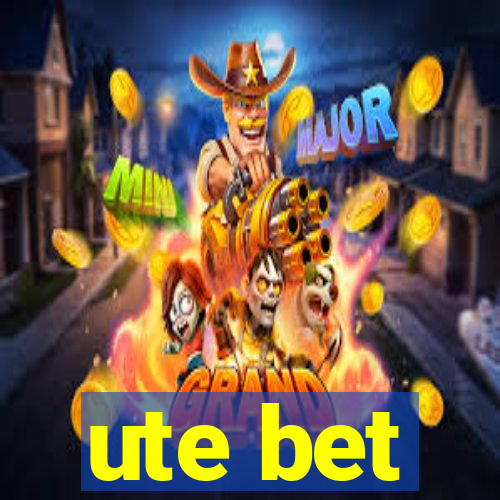 ute bet