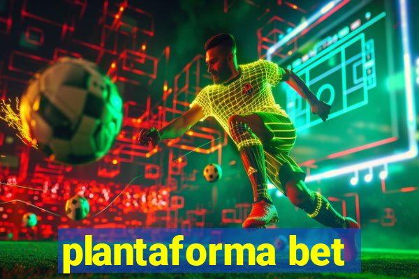plantaforma bet