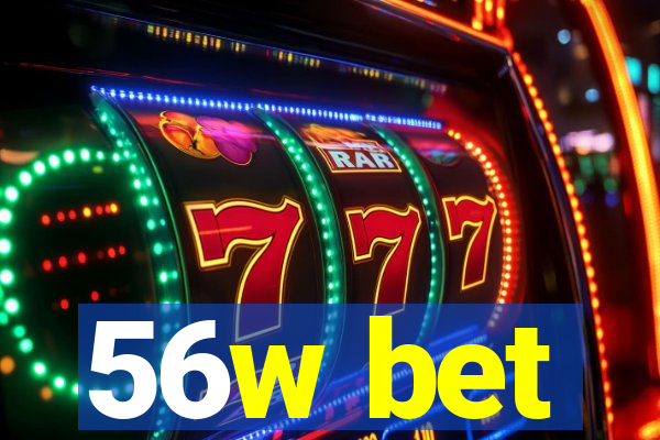 56w bet