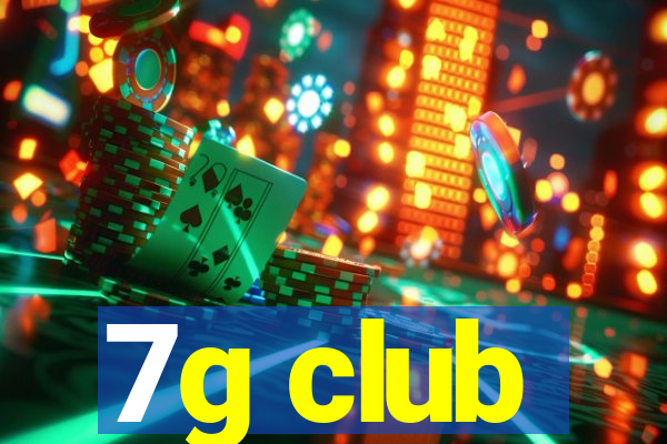 7g club