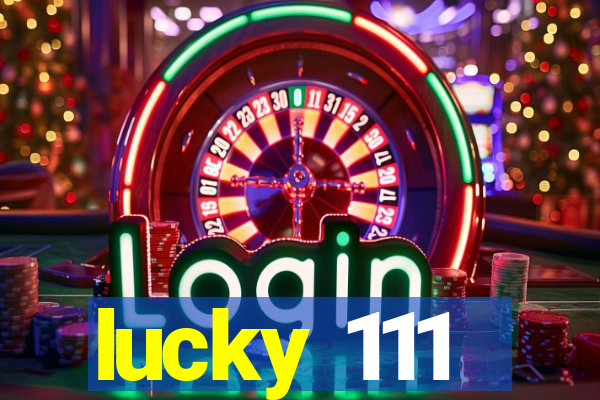 lucky 111