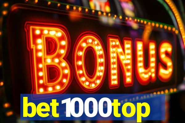bet1000top