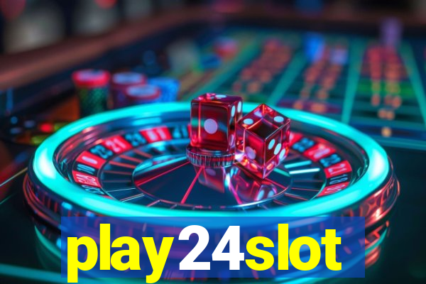 play24slot
