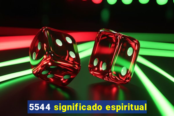 5544 significado espiritual