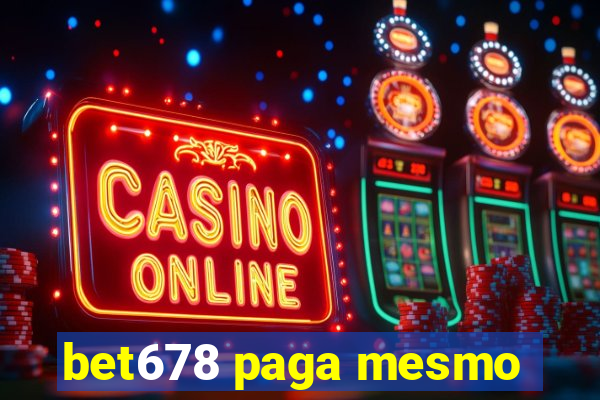 bet678 paga mesmo