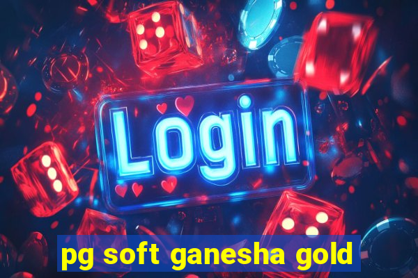 pg soft ganesha gold